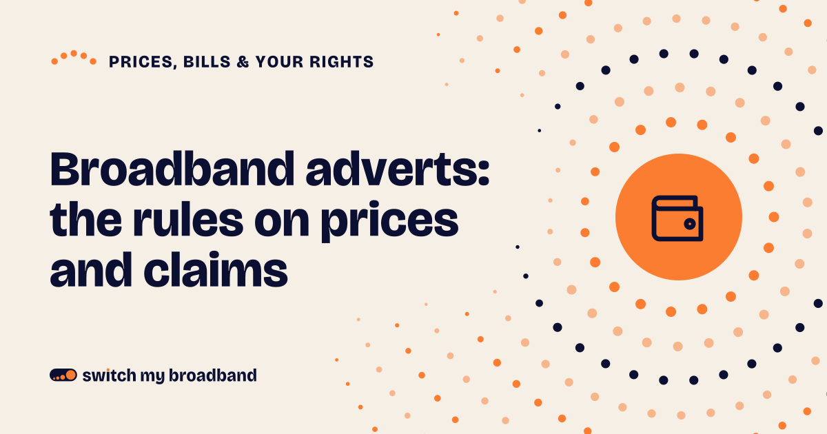 Broadband adverts: the rules on prices and claims