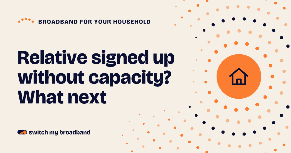 Relative signed up without capacity? What next