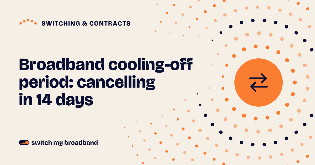 Broadband cooling-off period: cancelling in 14 days