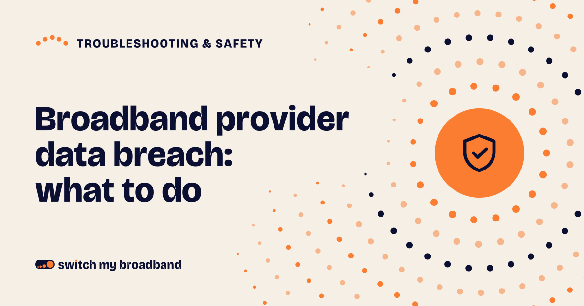Broadband provider data breach: what to do