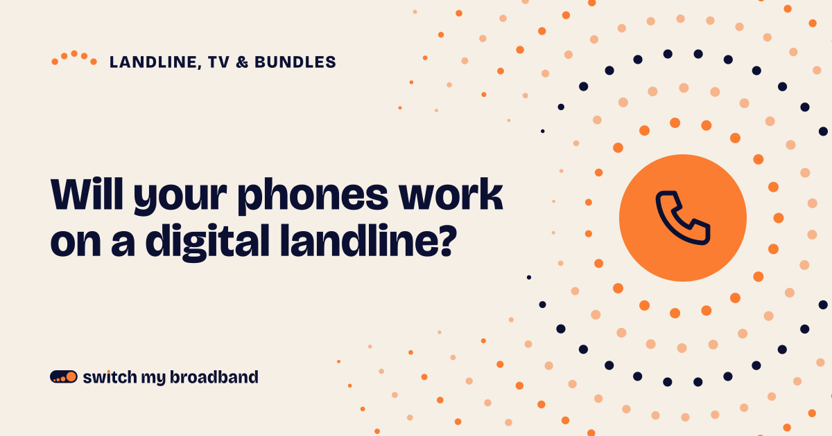 Will your phones work on a digital landline?