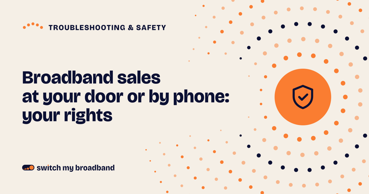 Broadband sales at your door or by phone: your rights