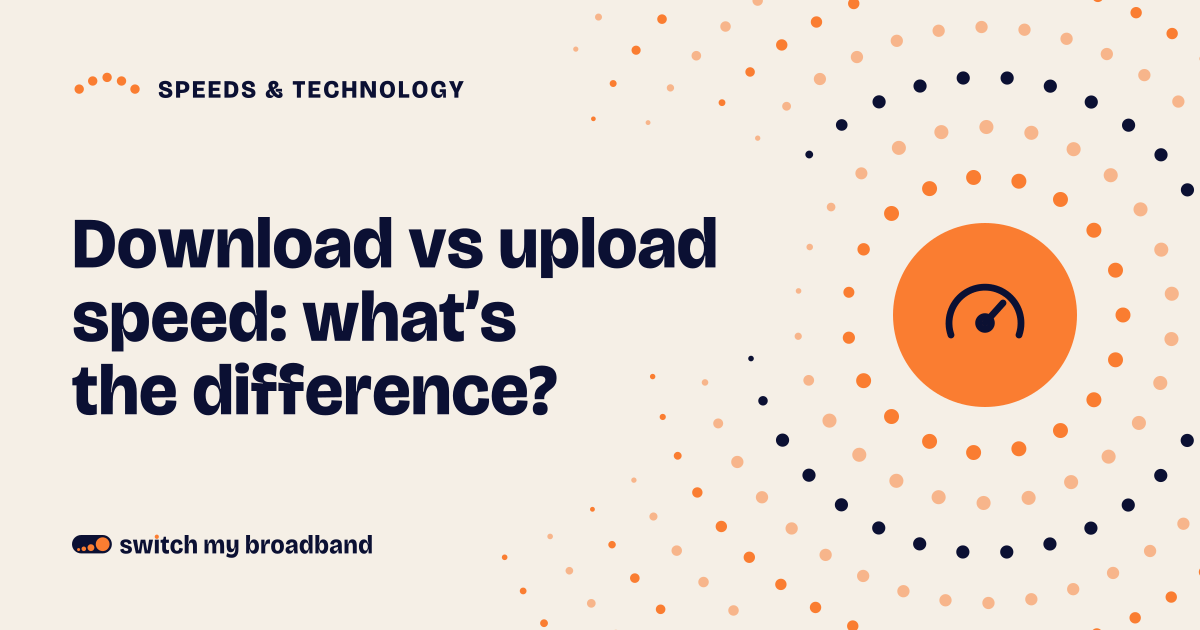 Download vs upload speed: what's the difference?