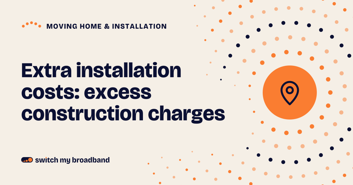 Extra installation costs: excess construction charges