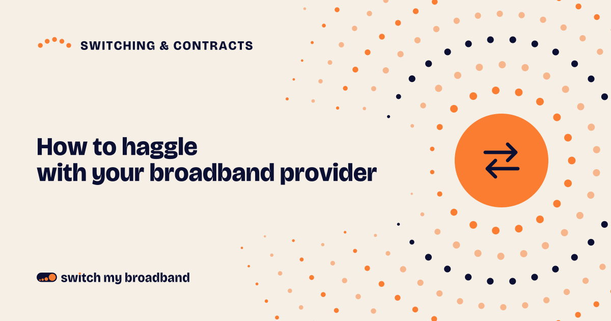 How to haggle with your broadband provider