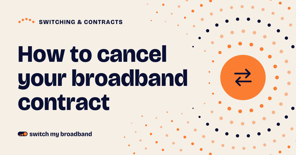 How to cancel your broadband contract