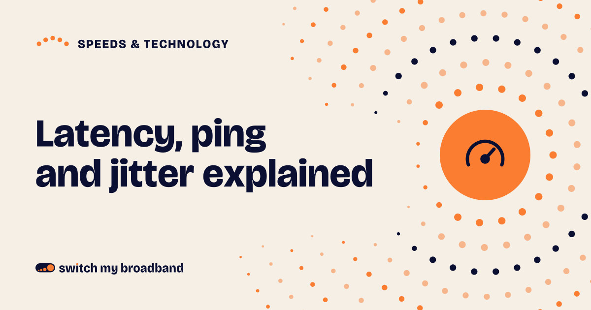 Latency, ping and jitter explained
