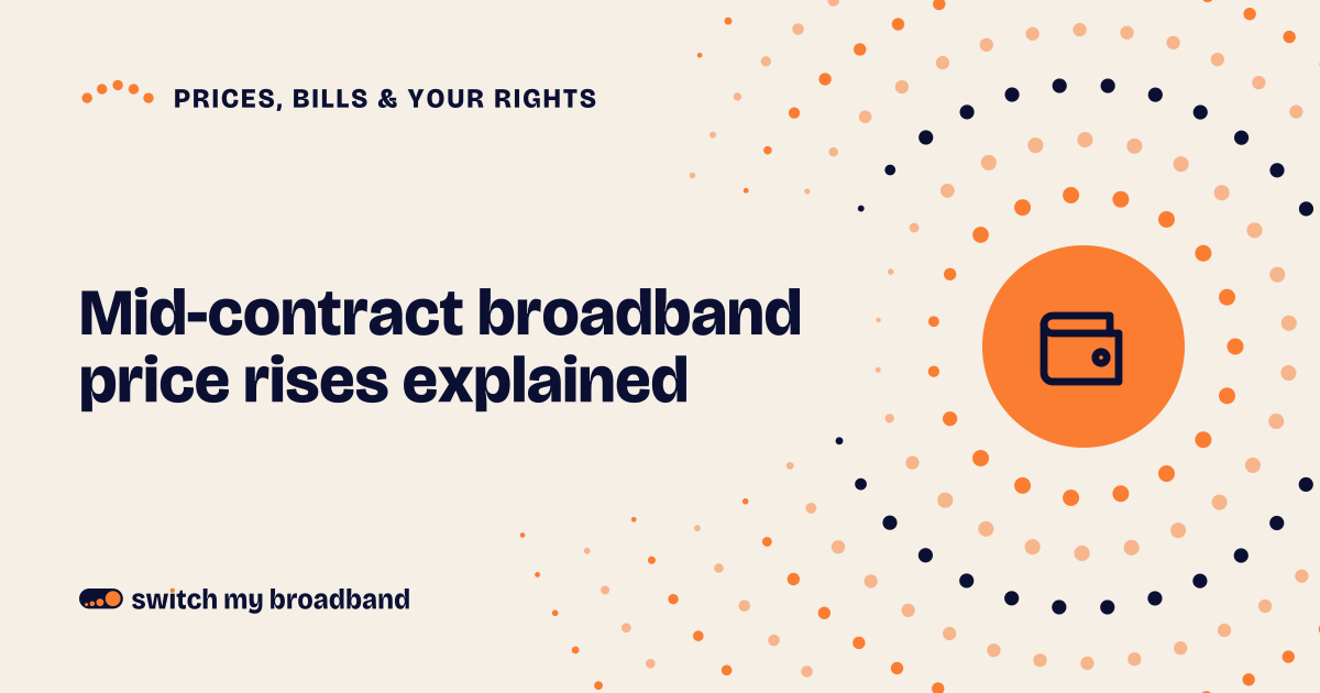 Mid-contract broadband price rises explained