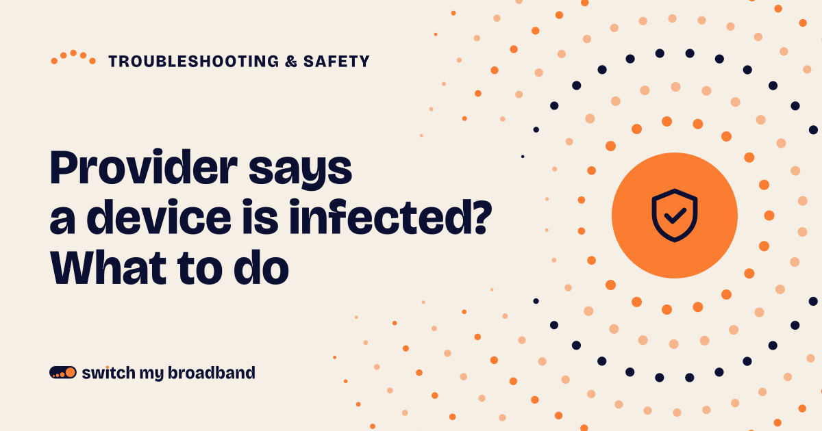 Provider says a device is infected? What to do