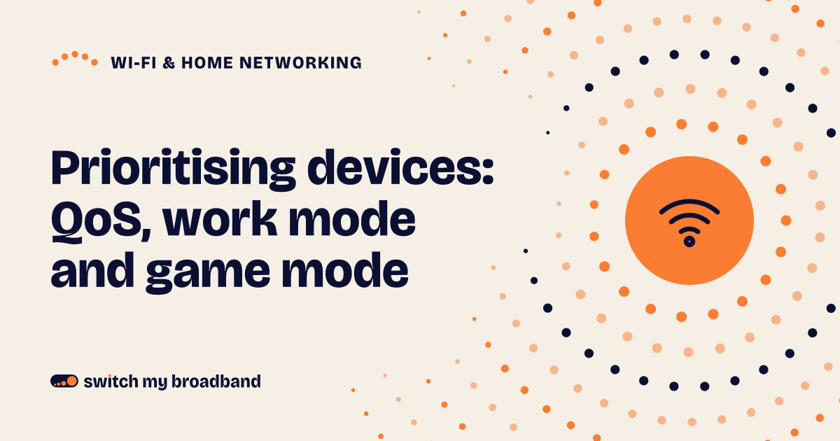 Prioritising devices: QoS, work mode and game mode
