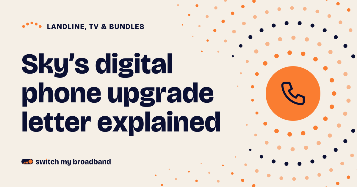 Sky's digital phone upgrade letter explained