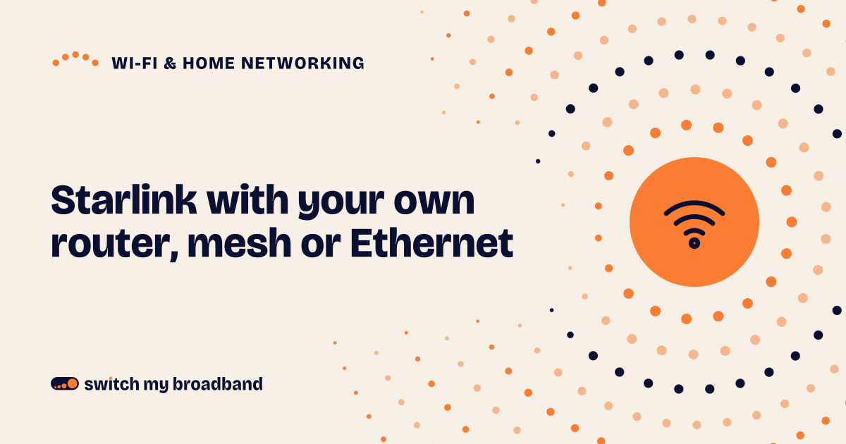 Starlink with your own router, mesh or Ethernet